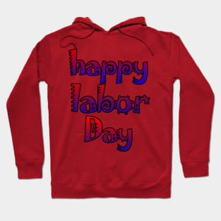 happy labor day Hoodie